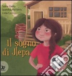 Il sogno di Jlepa. Ediz. illustrata