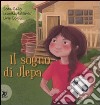 Il sogno di Jlepa. Ediz. illustrata libro