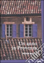 Un Anno in Provenza libro