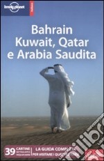 Bahrain, Kuwait, Qatar e Arabia Saudita libro