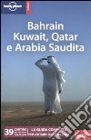 Bahrain, Kuwait, Qatar e Arabia Saudita libro