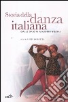 Storia della danza italiana. Dalle origini ai giorni nostri libro di Sasportes J. (cur.)