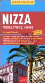 Nizza. Antibes, Cannes, Monaco. Con atlante stradale