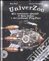 Univerzoo. Le avventure spaziali di Sam Colam e del professor Pico Pane libro