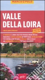 Valle della Loira. Con atlante stradale libro