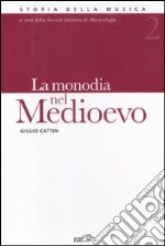 La monodia nel Medioevo. Vol. 2 libro