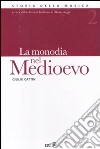 La monodia nel Medioevo. Vol. 2 libro