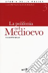 Storia della musica. Vol. 3: La polifonia nel Medioevo libro