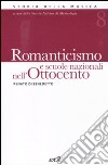 Romanticismo e scuole nazionali nell'Ottocento. Vol. 8 libro di Di Benedetto Renato