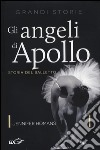 Gli angeli di Apollo. Storia del balletto libro