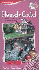 Hänsel e Gretel verso la casetta di marzapane. Ediz. illustrata