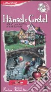 Hänsel e Gretel verso la casetta di marzapane. Ediz. illustrata libro