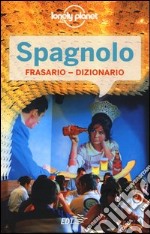 Spagnolo. Frasario-dizionario libro