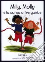 Milly, Molly e la corsa a tre gambe libro