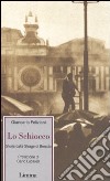 Lo schiocco. Storia della strage di Brescia libro di Feliziani Giancarlo