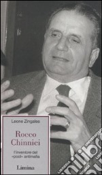 Rocco Chinnici. L'inventore del «pool» antimafia libro