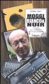 Moggi bianco & noir. Indagine su un cittadino dietro ogni sospetto libro