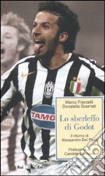 Lo sberleffo di Godot. Il ritorno di Alessandro Del Piero