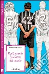 Il più grande calciatore del mondo libro