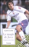 Le magie di Jove o l'elegante calcio si Stevan libro