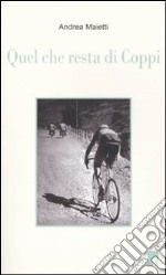 Quel che resta di Coppi libro