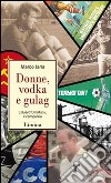 Donne, vodka e gulag. Eduard Streltsov, il campione libro