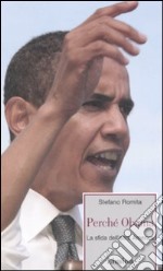 Perché Obama. La sfida dell'altra America libro