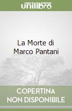 La Morte di Marco Pantani