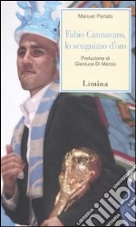 Fabio Cannavaro, lo scugnizzo d'oro