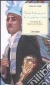 Fabio Cannavaro, lo scugnizzo d'oro libro