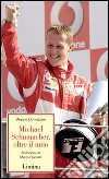 Michael Schumacher, oltre il mito libro