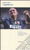 L'Equilibrista. Vita e opere di Esteban Cambiasso centromediano metodista quasi allenatore libro di Fabbri Emiliano