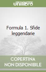 Formula 1. Sfide leggendarie