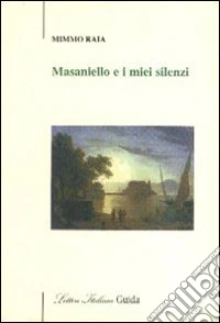 Masaniello e i miei silenzi