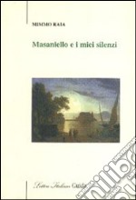 Masaniello e i miei silenzi