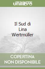 Il Sud di Lina Wertmüller