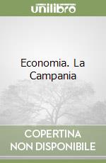 Economia. La Campania libro