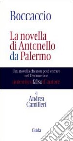 Boccaccio. La novella di Antonello da Palermo. Una novella che non potè entrare nel Decamerone libro