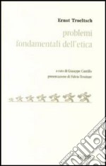 Problemi fondamentali dell'etica libro