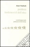 Problemi fondamentali dell'etica libro