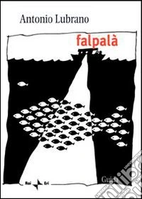 Falpalà. Favole per adulti libro