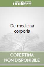 De medicina corporis libro