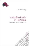 Omicidio rituale in Ungheria. Tragedia ebraica in cinque atti libro di Zweig Arnold