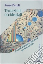 Tentazioni occidentali. Aforismi, massime, epigrammi per non dormire