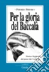 Per la gloria del baccalà libro