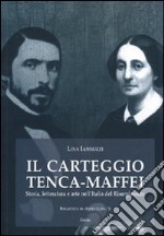 Il carteggio Tenca-Maffei. Con DVD