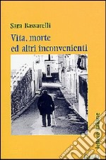 Vita, morte e altri inconvenienti