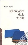 Grammatica della poesia. Cinque studi libro
