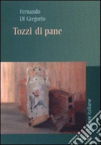 Tozzi di pane libro