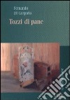 Tozzi di pane libro